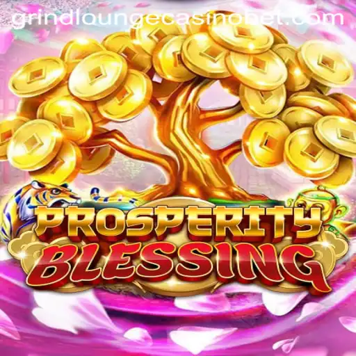 Discover ProsperityBlessing: A Thrilling Adventure at Grind Lounge Casino