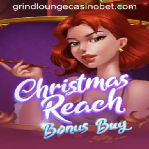 Experience the Festive Thrill of ChristmasReachBonusBuy at Grind Lounge Casino
