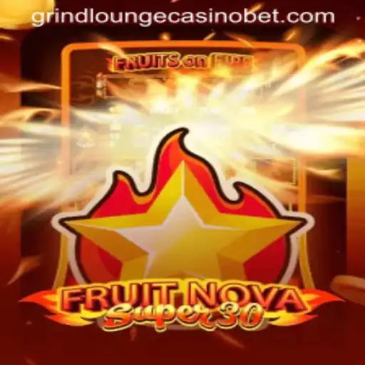 Exploring the Thrills of FruitrNovaSupe30 at Grind Lounge Casino