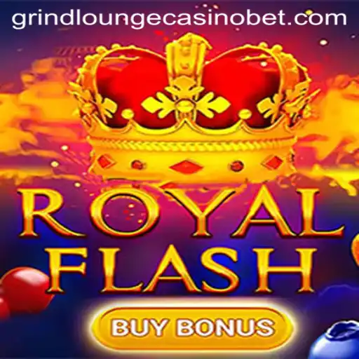 Discovering RoyalFlashBuyBonus at Grind Lounge Casino