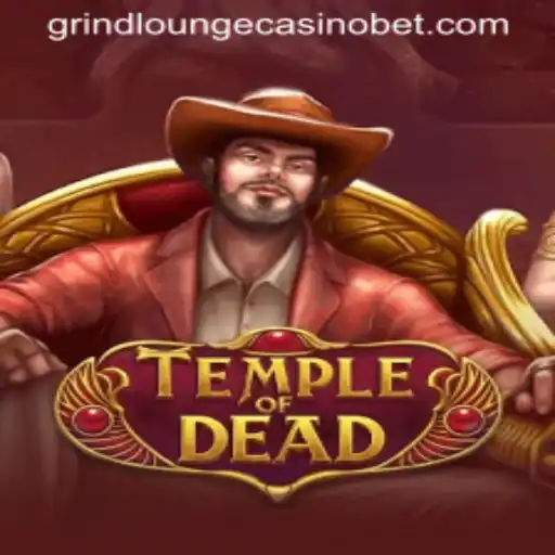 Discover the Exciting World of TempleofDead at Grind Lounge Casino